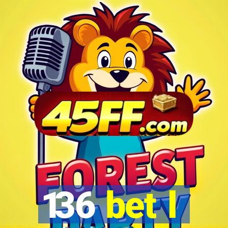 136 bet l